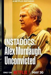 Instadocs: Alex Murdaugh, Unconvicted