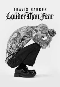 Travis Barker: Louder Than Fear