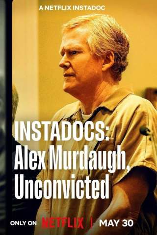 Instadocs: Alex Murdaugh, Unconvicted streaming