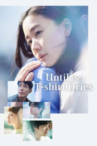 Until the T-Shirt Dries streaming
